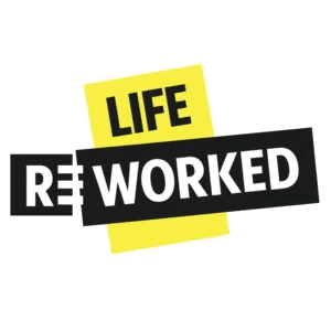 Life Reworked